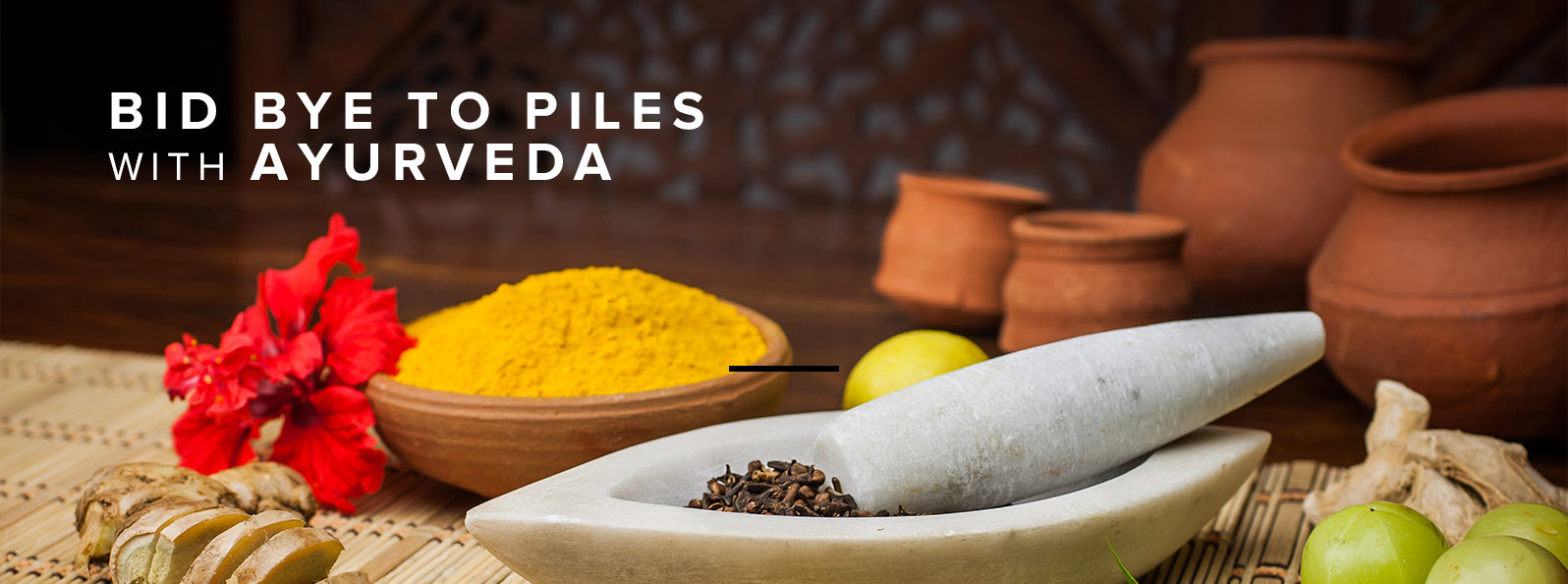 Get Relief from Piles: A Guide on Ayurvedic Approach to Piles